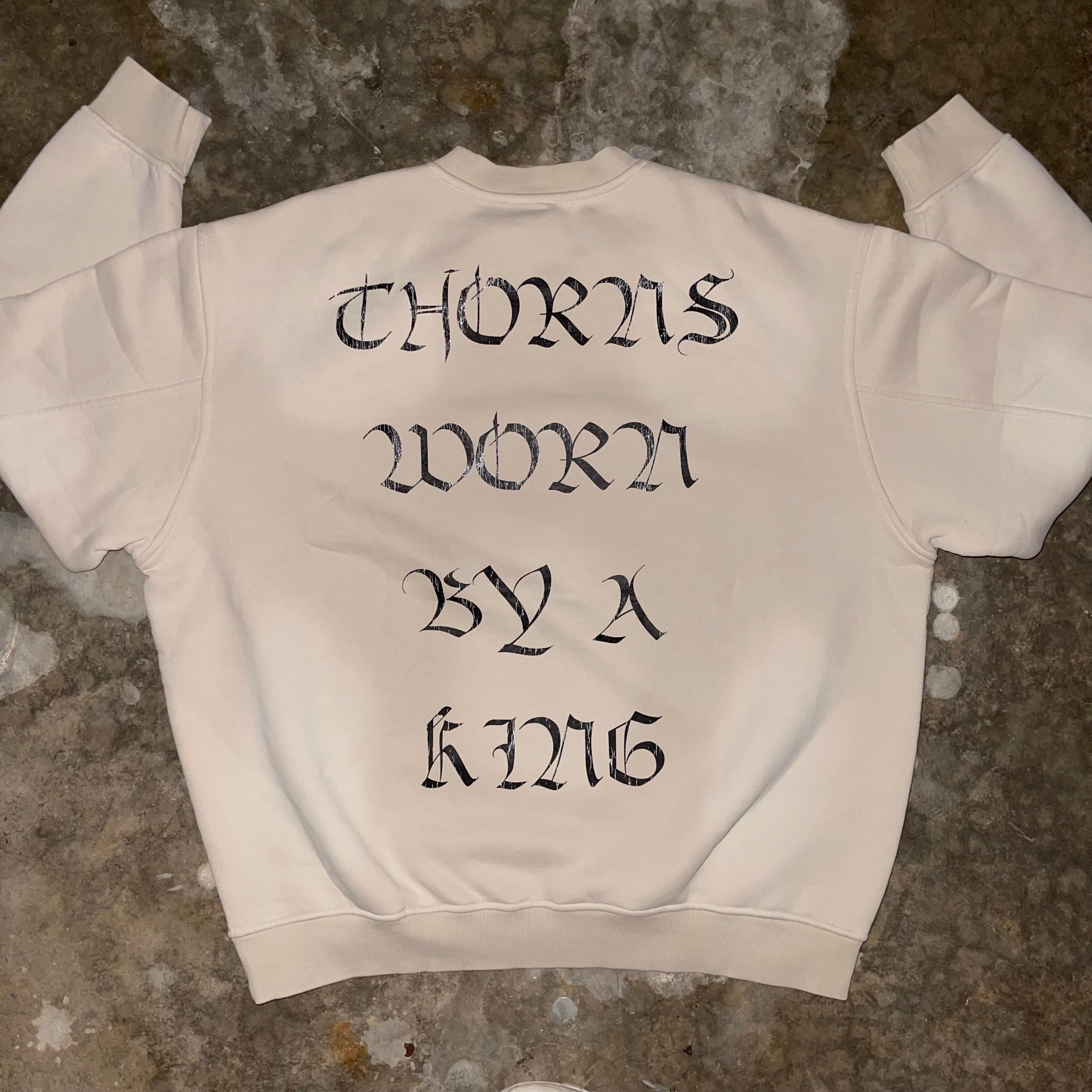 THORNS WORN BY A KING Sweatshirt