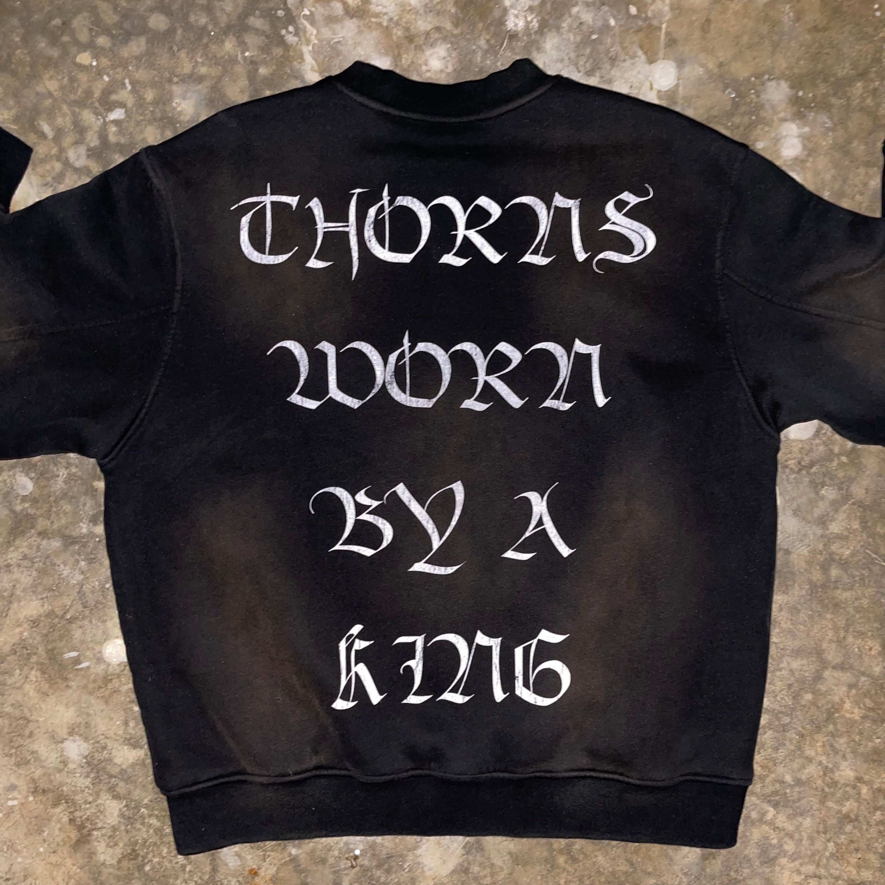 THORNS WORN BY A KING Sweatshirt